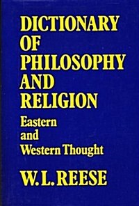 Dictionary of Philosophy and Religion: Eastern and Western Thought (Mass Market Paperback, 1ST)