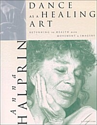 Dance As a Healing Art (Paperback)