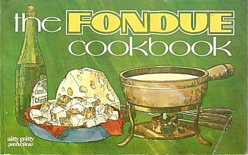 The Fondue Cookbook (Paperback)