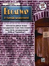 Broadway by Special Arrangement (Jazz-Style Arrangements with a Variation): Flute / Oboe, Book & CD [With Includes CD] (Paperback)