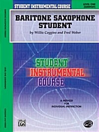 Student Instrumental Course, Baritone Saxophone Student, Level 1 (Paperback)