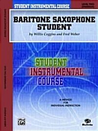 Student Instrumental Course for Baritone Saxophone Student, Level 2 (Paperback)