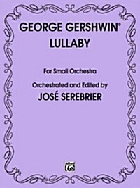 Lullaby (for Small Orchestra): Study Score, Study Score (Paperback)