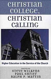 Christian College, Christian Calling (Paperback)