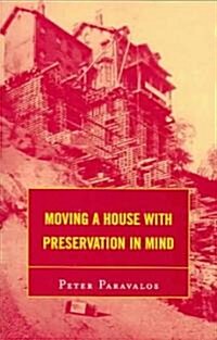 Moving a House With Preservation in Mind (Paperback)