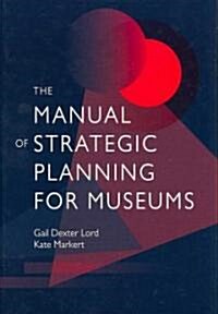 Manual of Strategic Planning for Museums (Hardcover)