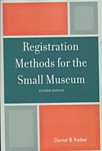 Registration Methods for the Small Museum (Paperback, 4)