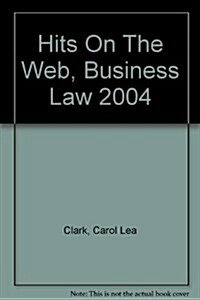 Hits On The Web, Business Law 2004 (Paperback, 4th)