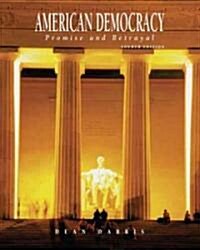 American Democracy 4e: Promise and Betrayal (Paperback, 3)