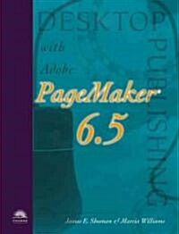 Desktop Publishing With Adobe Pagemaker 6.5 for Windows (Paperback, Spiral)