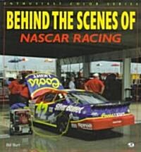 Behind the Scenes of Nascar Racing (Paperback)