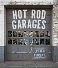Hot Rod Garages (Hardcover, 1st)