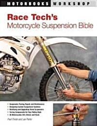 Race Techs Motorcycle Suspension Bible (Paperback)
