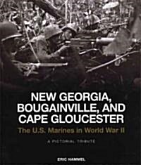 New Georgia, Bougainville, and Cape Gloucester (Hardcover, 1st)