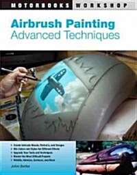 Airbrush Painting: Advanced Techniques (Paperback)