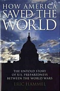 How America Saved the World (Hardcover)