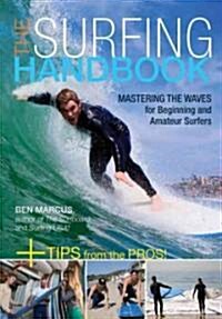 The Surfing Handbook: Mastering the Waves for Beginning and Amateur Surfers (Paperback)