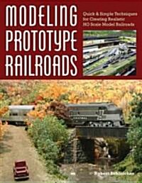 Modeling Prototype Railroads (Paperback)
