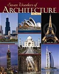 Seven Wonders of Architecture (Library Binding)