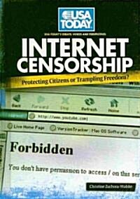 Internet Censorship: Protecting Citizens or Trampling Freedom? (Library Binding)