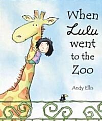 When Lulu Went to the Zoo (Hardcover)