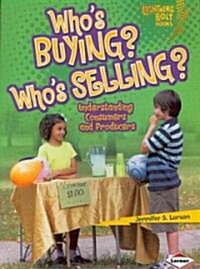 Whos Buying? Whos Selling?: Understanding Consumers and Producers (Paperback)