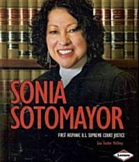 Sonia Sotomayor: First Hispanic U.S. Supreme Court Justice (Library Binding)