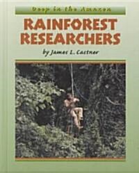 Rainforest Researchers (Library Binding)