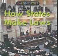 How States Make Laws (Library Binding)