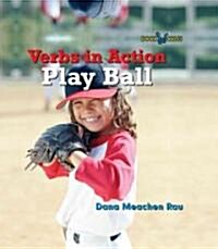 Play Ball (Library Binding)