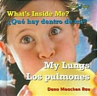 Los Pulmones / My Lungs (Library Binding)