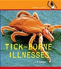 Tick-Borne Illness (Library Binding)
