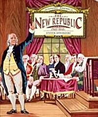 The New Republic, 1760-1840s (Library Binding)