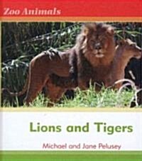 Lions and Tigers (Library Binding)