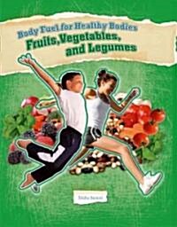 Fruits, Vegetables, and Legumes (Library Binding)