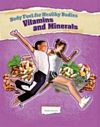 Vitamins and Minerals (Library Binding)