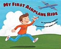 My First Airplane Ride (School & Library)
