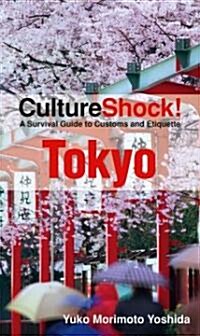 CultureShock! Tokyo: A Survival Guide to Customs and Etiquette (Paperback)