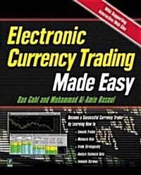 Electronic Currency Trading Made Easy (Hardcover)
