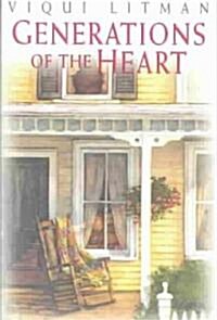 Generations of the Heart (Paperback, Reprint)