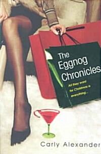 The Eggnog Chronicles (Paperback)