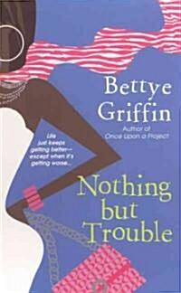 Nothing but Trouble (Paperback, Reprint)