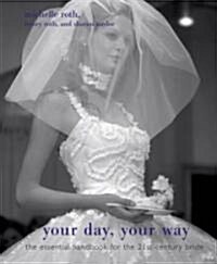 Your Day, Your Way (Paperback, 1st)
