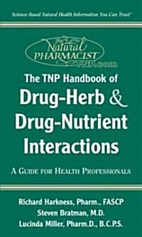 Tnp Handbook of Drug-Herb & Drug-Nutrient Interactions (Hardcover)