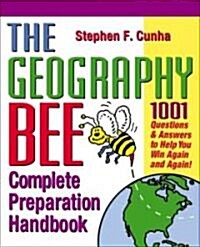 [중고] The Geography Bee Complete Preparation Handbook: 1,001 Questions & Answers to Help You Win Again and Again! (Paperback)