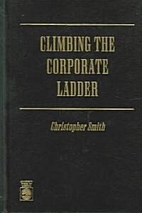 Climbing the Corporate Ladder (Hardcover)