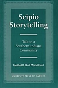 Scipio Storytelling: Talk in a Southern Indiana Community (Paperback)
