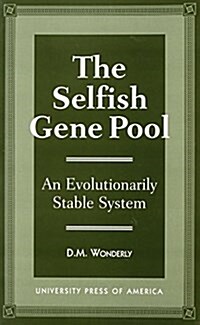 The Selfish Gene Pool: An Evolutionary Stable System (Paperback)