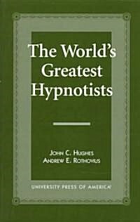 The Worlds Greatest Hypnotists (Paperback)