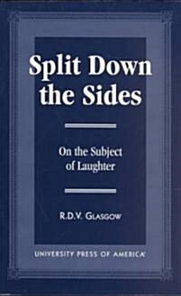 Split Down the Sides: On the Subject of Laughter (Paperback)